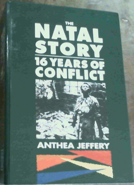 The Natal Story: Sixteen Years of Conflict