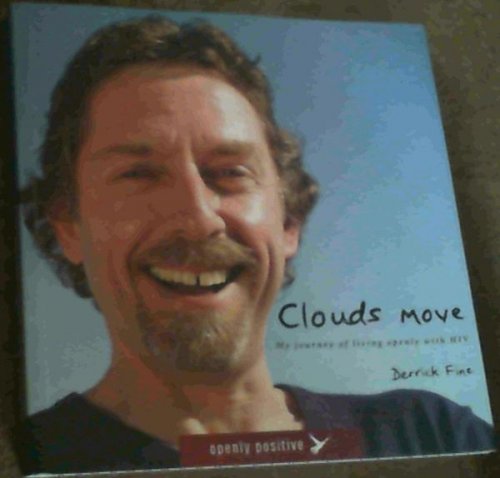 Clouds Move : My Journey of Living Openly with HIV