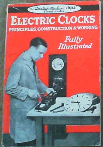 Electric Clocks Principles, Construction & Working