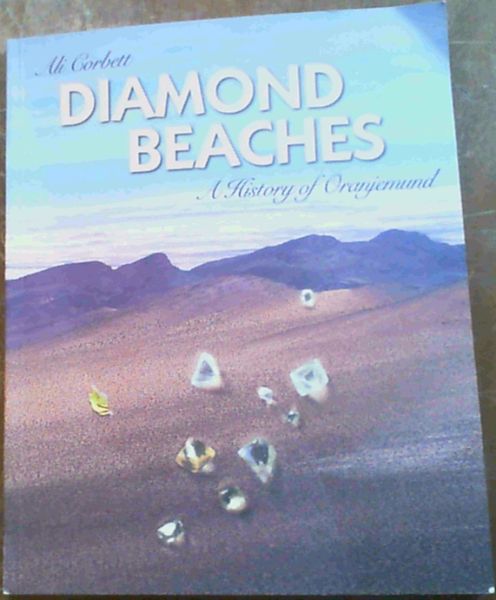Diamond Beaches : A History of Oranjemund