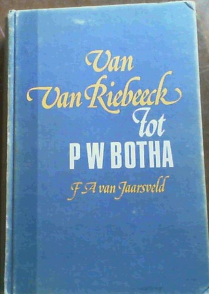 Van Van Riebeeck Tot P.W. Botha