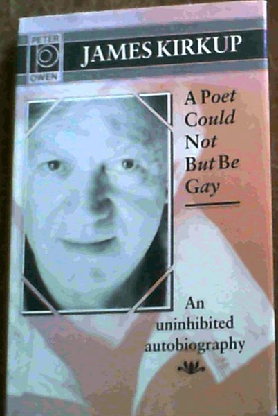 A Poet Could Not But Be Gay: Some Legends of my Lost Youth