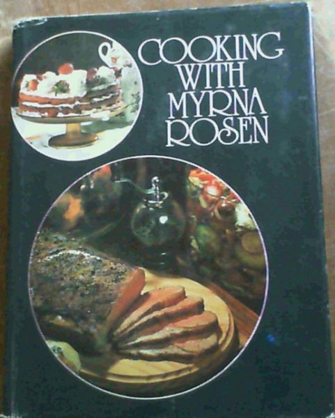 Cooking With Myrna Rosen