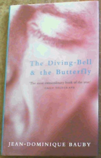 Image for The Diving Bell and the Butterfly The Diving Bell and the Butterfly