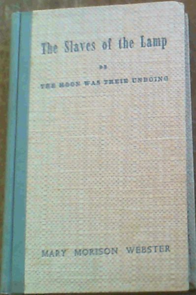 The Slaves of the Lamp or The Moon was their Undoing