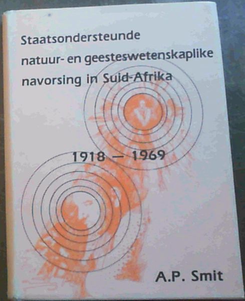 Staatsondersteunde Natuur-en Geesteswetenskaplike Navorsing in Suid-Afrika, 1918-1969