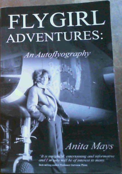 Flygirl Adventures: An Autoflyography
