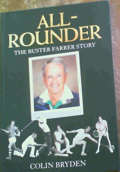 All- Rounder : The Buster Farrer Story