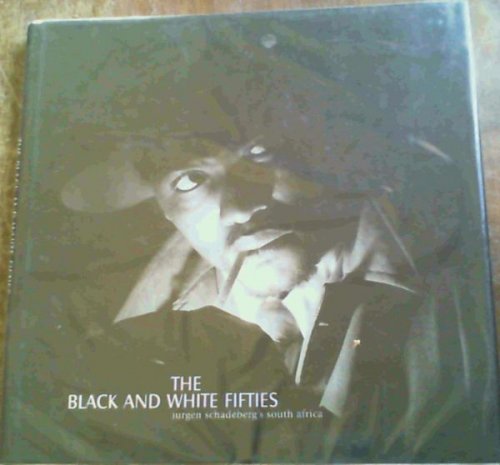Black and White Fifties: Jurden Schadeberg's South Africa