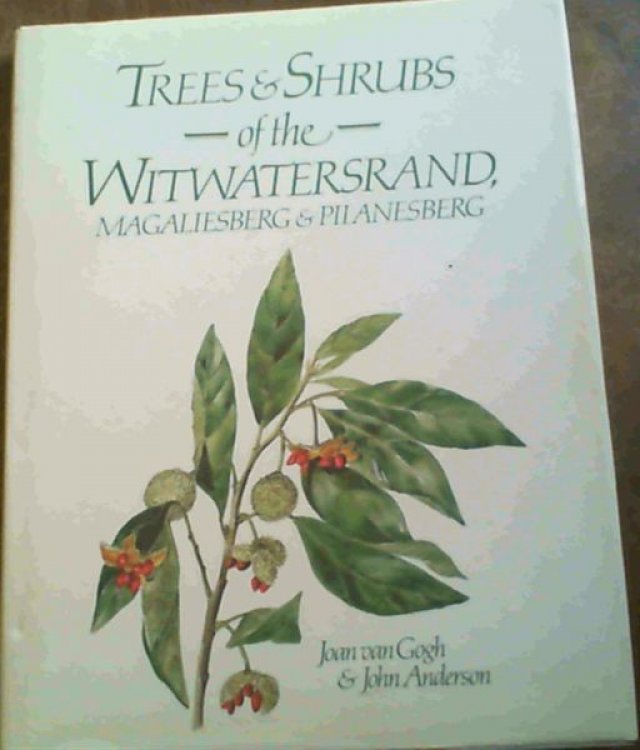 Trees & shrubs of the Witwatersrand, Magaliesberg & Pilanesberg