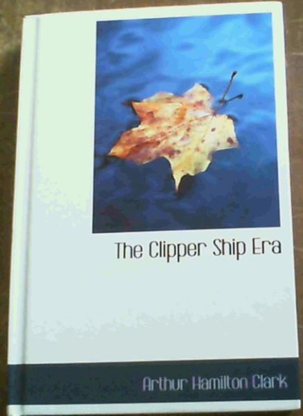 The Clipper Ship Era
