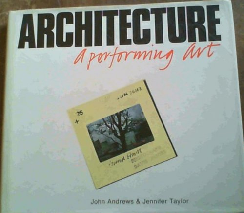 Architecture : A Performing Art