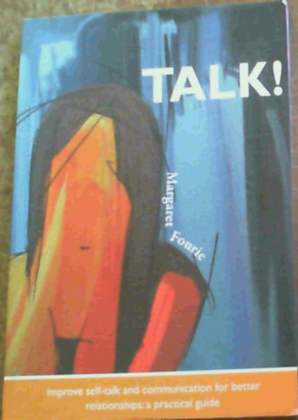 Talk! Improve Self-talk and Communication for Better Relationships