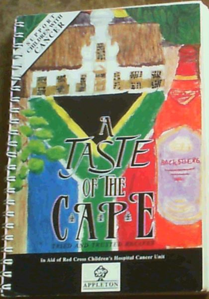 A Taste of the Cape - a selection of tried and trusted recipes