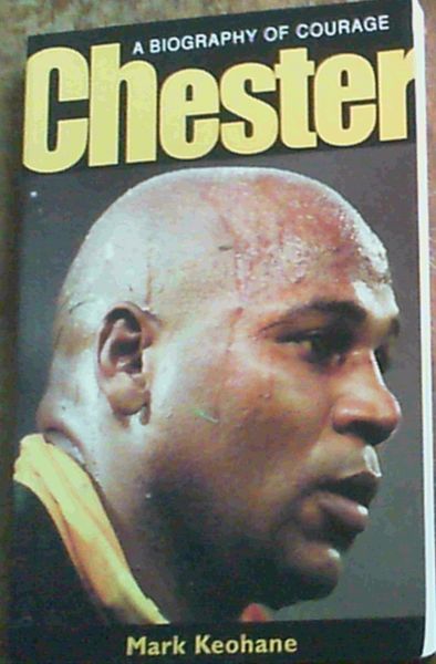 Chester: A Biography of Courage