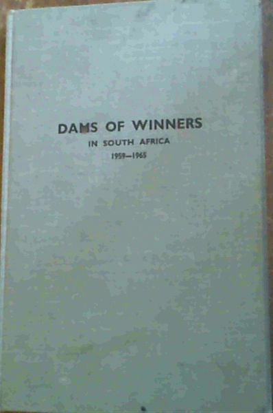 Dams of Winners in South Africa, 1st August 1959 to 31st July 1965