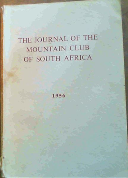 The Journal of The Mountain Club of South Africa : Being Number 59 For The Year 1956