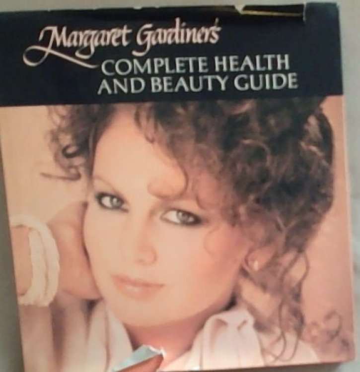 Margaret Gardiner's Complete Health & Beauty Guide