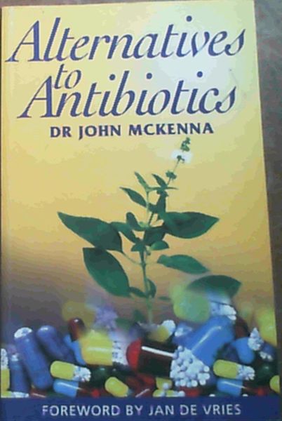 Alternatives to Antibiotics