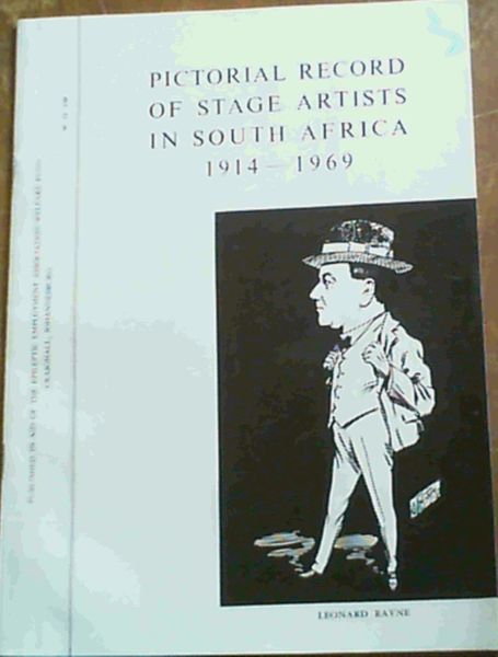 Pictorial Record of Stage Artists in South Africa 1914 - 1969