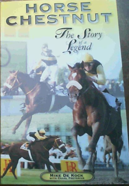 Horse Chestnut : The Story of a Legend