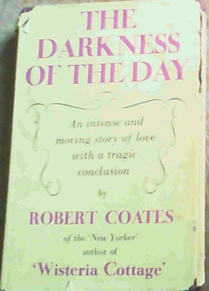 The Darkness Of The Day; An intense and moving story of love with a tragic conclusion