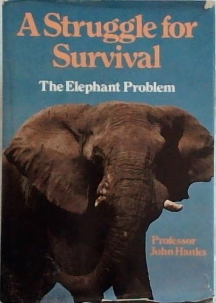 A Struggle For Survival : The Elephant Problem