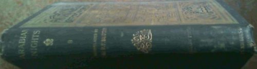 The Book of the Thousand Nights and a Night - Translated from the Arabic by Captain Sir R. F. Burton. Volume VIII
