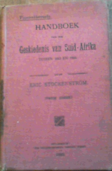 Image for Handboek van die Geskiedenis van Suid-Afrika tussen 1652 en 1892 (Voortrekkerreeds) Handboek van die Geskiedenis van Suid-Afrika tussen 1652 en 1892 (Voortrekkerreeds)