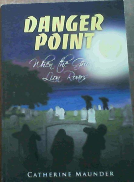 Danger Point : When the Ghost Lion Roars