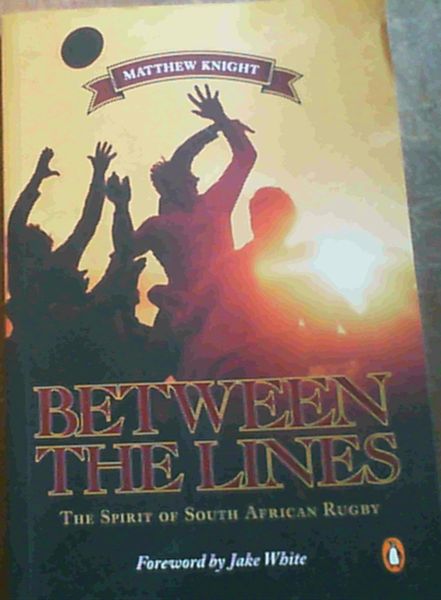 Between the Lines: The Spirit of South African Rugby