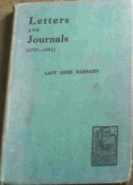 South Africa a Century Ago (1797-1801): Part 1: Letters written from the Cape of Good Hope; Part II - Extracts from a Journal addressed to her sisters in England [Schools Edition]