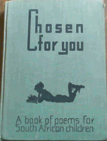 Chosen For You : A Book of Poems for South African Children