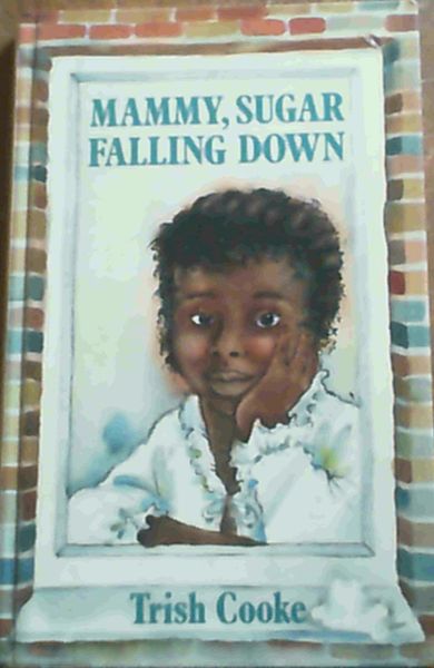 Mammy, Sugar Falling Down