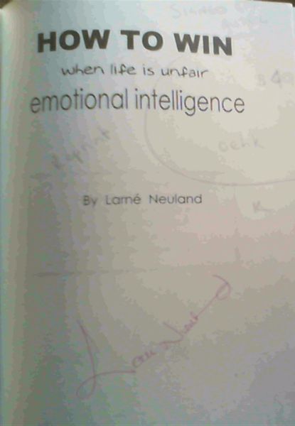 How to Win When Life is Unfair : Emotional Intelligence