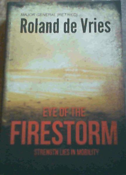 Eye of the Firestorm : Strength Lies In Mobility