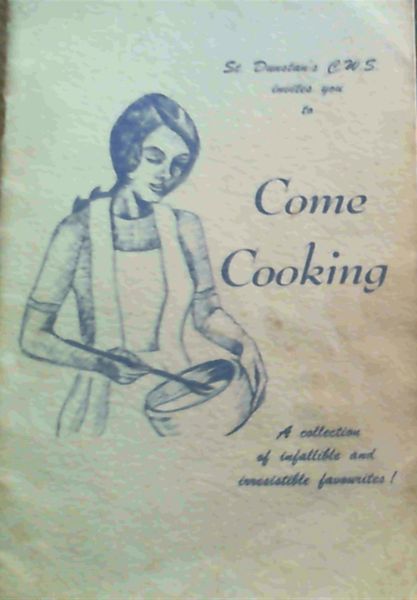 Come Cooking - A collection of infallible and irresistible favourites!