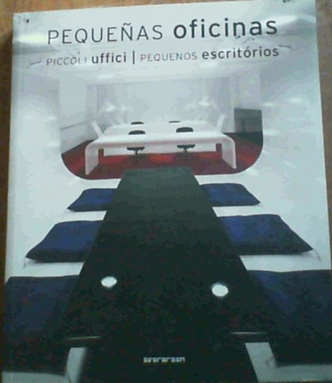 Pequeas Oficinas / Piccoli Uffici. Pequeos Escritorios (Spanish Edition)