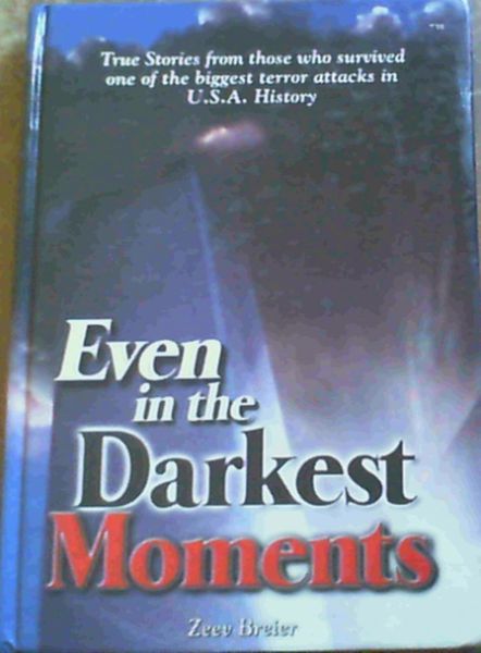 Even in the Darkest Moments