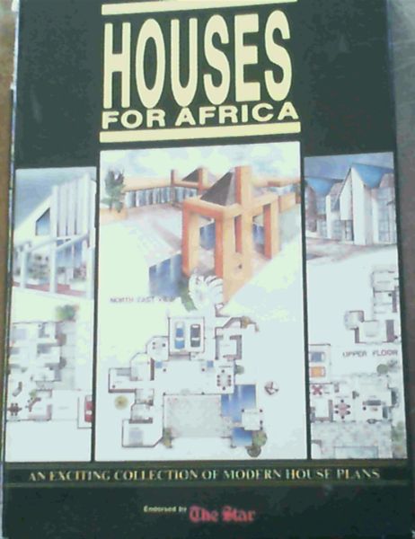 Houses for Africa : An Exciting Collection of Modern House Plans