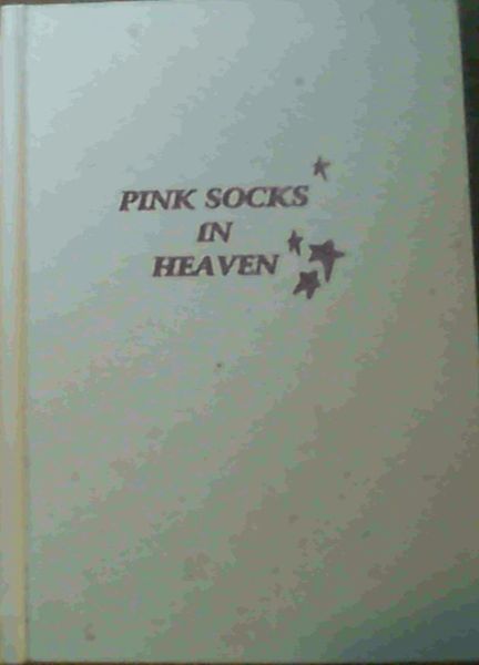Pink Socks in Heaven : An Anthology of Verse