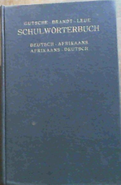 Gutsche-Brandt Schulworterbuch : Deutsch - Afrikaans / Afrikaans - Deutsch