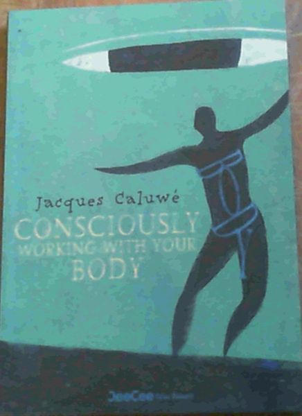 Consciously Working With Your Body