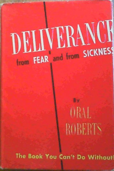 Deliverance from Fear and from Sickness