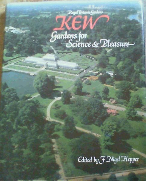 Kew : Gardens for Science & Pleasure