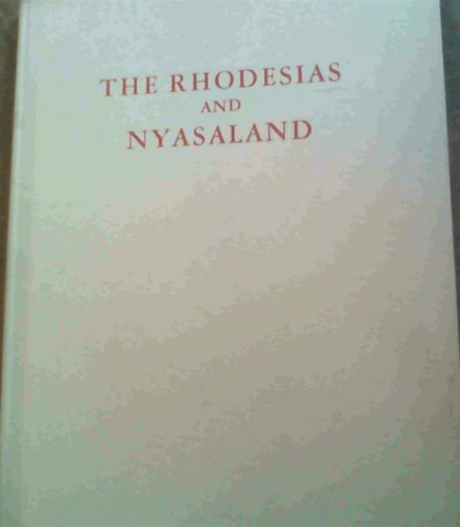 Image for The Rhodesias and Nyasaland : A Pictorial Tour of Central Africa The Rhodesias and Nyasaland : A Pictorial Tour of Central Africa
