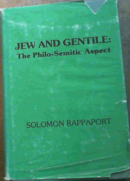 Jew and Gentile : The Philo-Semitic Aspect