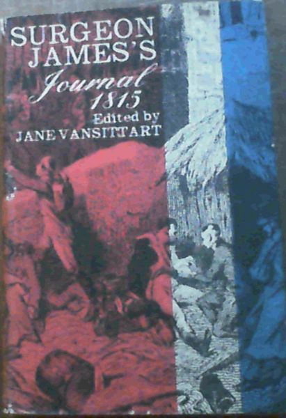 Surgeon James's Journal 1815