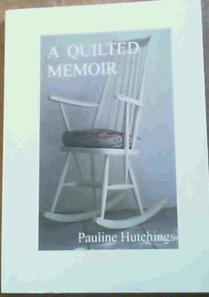 A Quilted Memoir