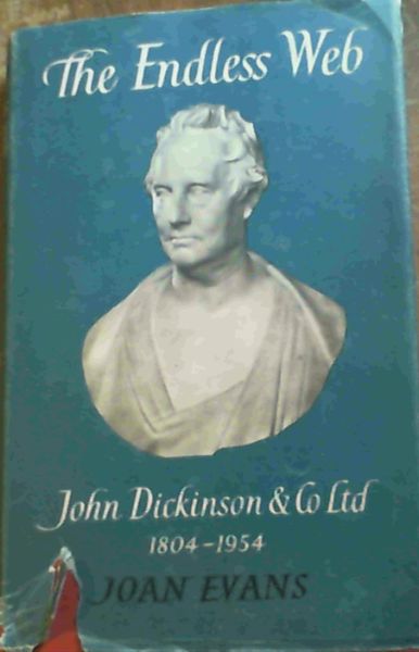 The Endless Web : John Dickinson & Co Ltd 1804-1954